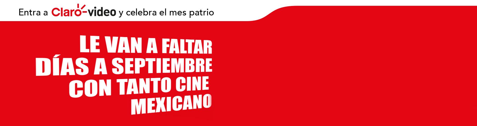 Entra a Claro video y celebra el mes patrio. Le van a faltar días a septiembre con tanto cine mexicano.