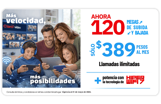 Ahora 120 Megas de subida y bajada sólo $389 pesos al mes.