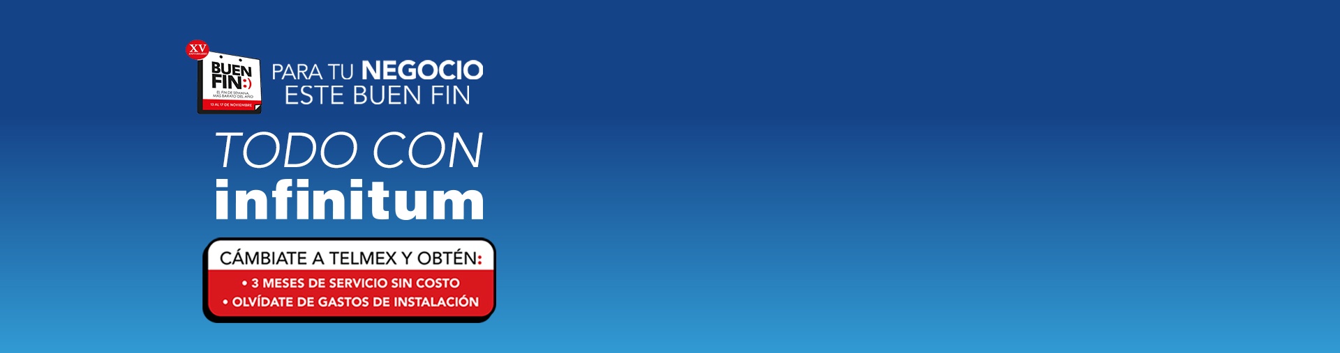 Para tu negocio este Buen Fin todo con infinitum