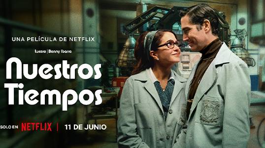 Nuestros tiempos en Netflix con Telmex