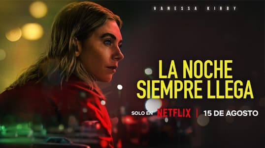 La noche siempre llega en Netflix con Telmex