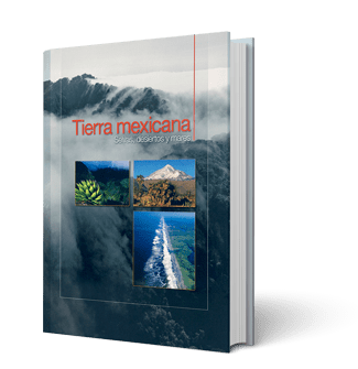 Libro tomo 1. Tierra Mexicana: selvas, desiertos y mares.