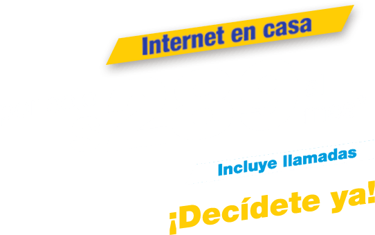 Internet en casa por solo $289 al mes